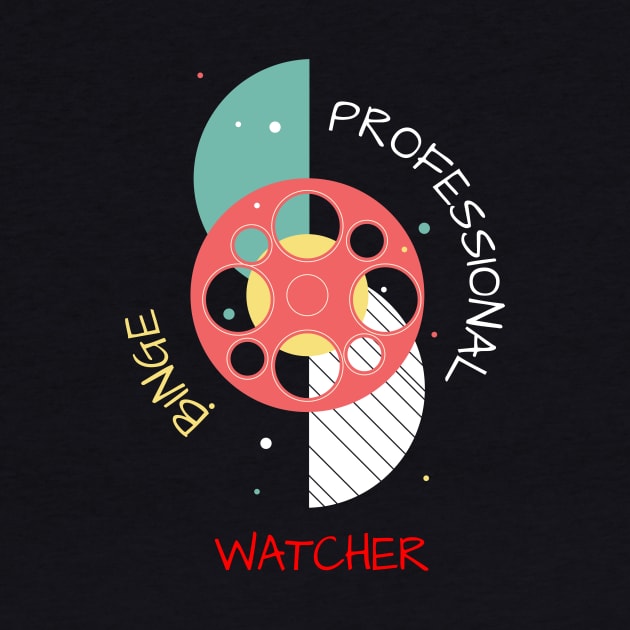 Professional Binge Watcher by Dogefellas